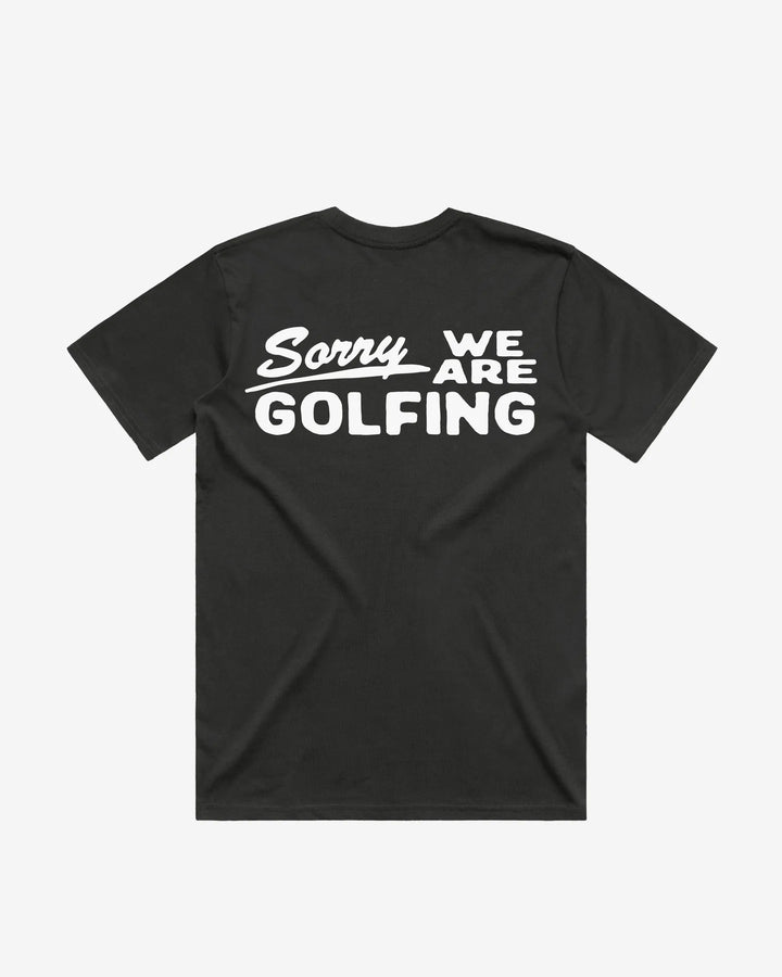 Sorry We Are Golfing Tee 075362031- FADED BLACK